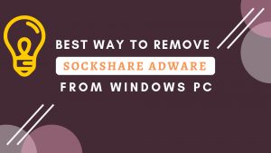 Remove Sockshare Windows PC