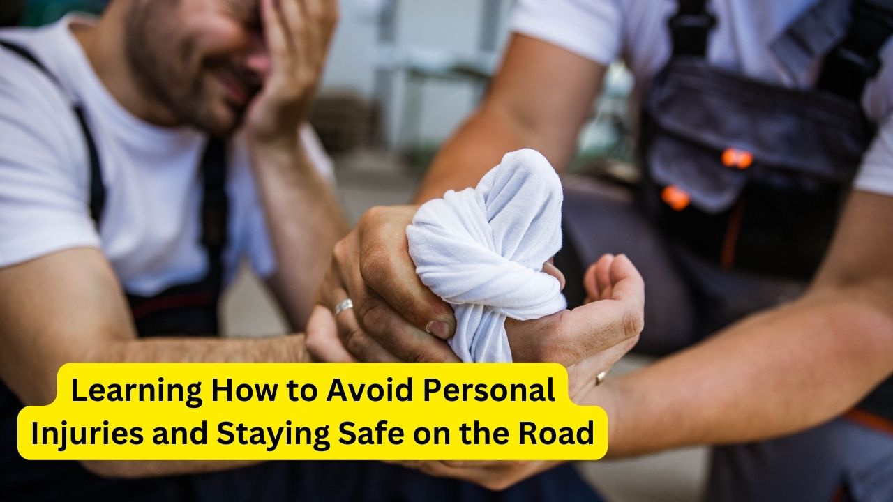 Learning How to Avoid Personal Injuries and Staying Safe on the Road