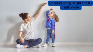 Understanding Height and Its Implications