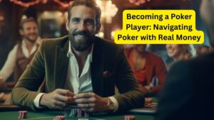 Becoming a Poker Player Navigating Poker with Rea