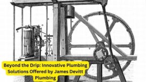 Beyond the Drip: Innovative Plumbing Solutions Offered by James Devitt Plumbing