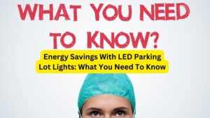 Energy Savings WithLED Parking