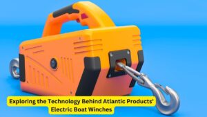 Exploring the Technology Behind Atlantic Products' Electric Boat Winches