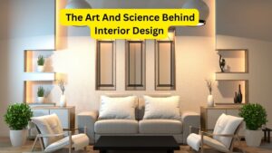 The-Art-And-Science-Behind-Interior-Design
