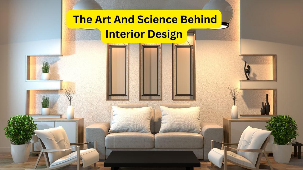 The-Art-And-Science-Behind-Interior-Design