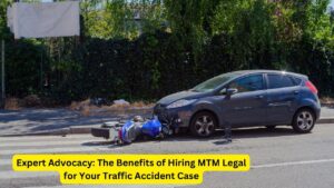 Expert Advocacy: The Benefits of Hiring MTM Legal for Your Traffic Accident Case
