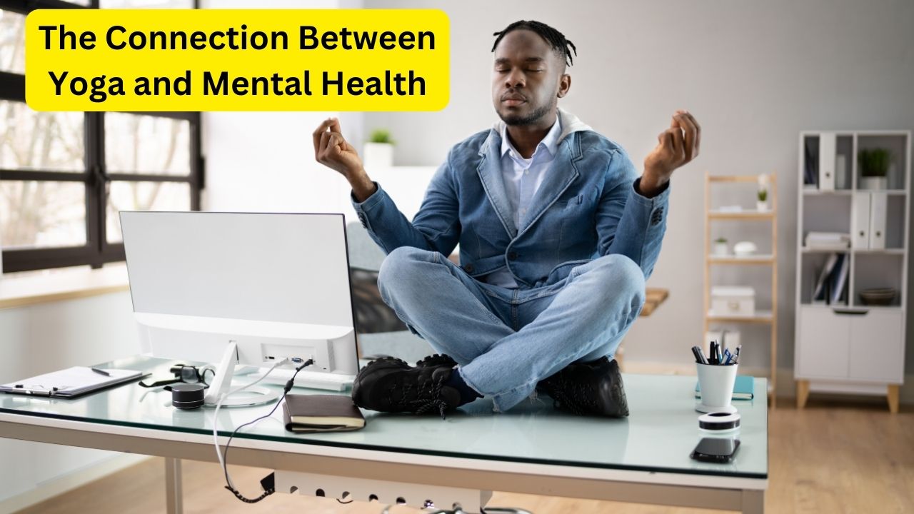 The-Connection-Between-Yoga-and-Mental-Health
