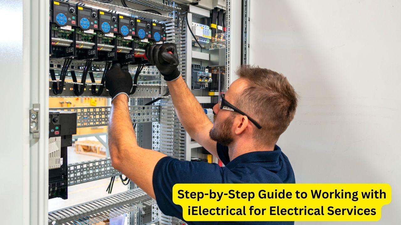 Step-by-Step Guide to Working with iElectrical for Electrical Services