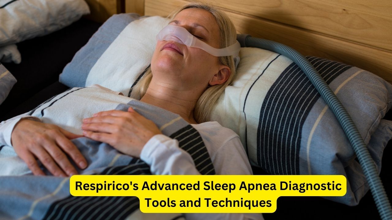 Respirico's Advanced Sleep Apnea Diagnostic Tools and Techniques