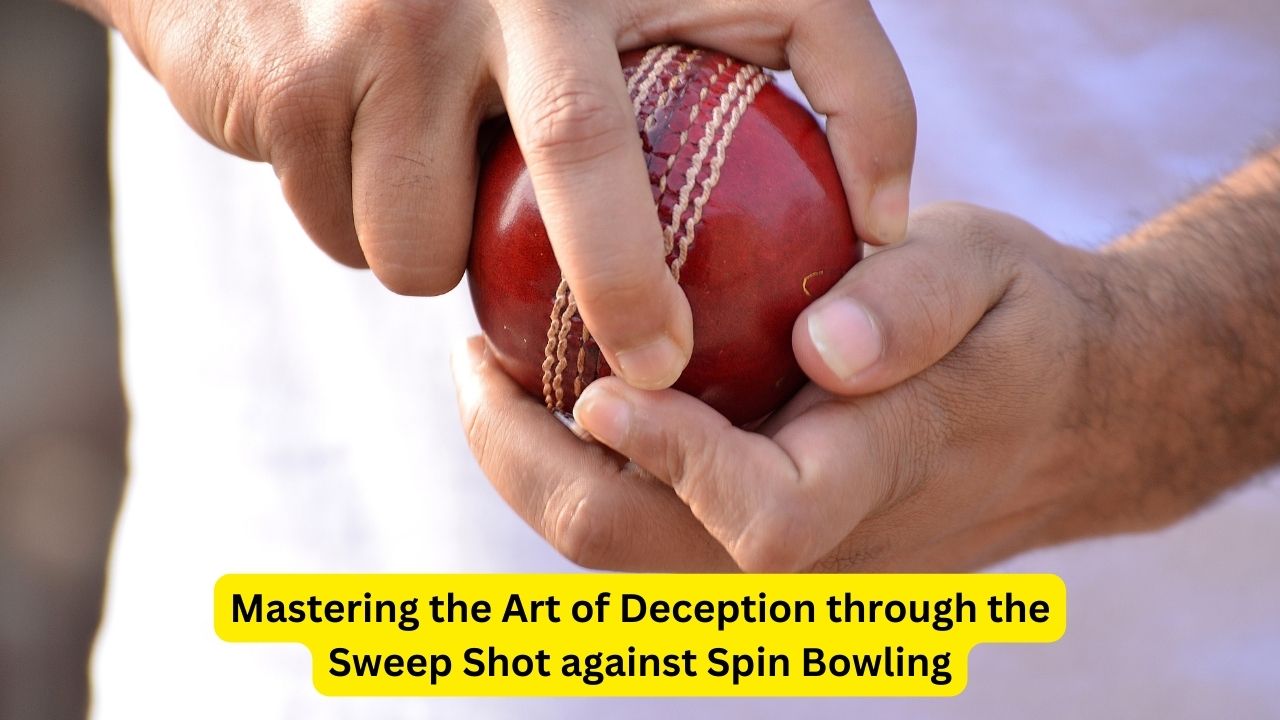 Mastering the Art of Deception through the Sweep Shot against Spin Bowling