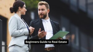 Beginners Guide to Real Estate