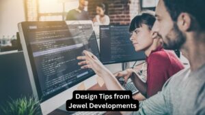 Design Tips from Jewel Developments