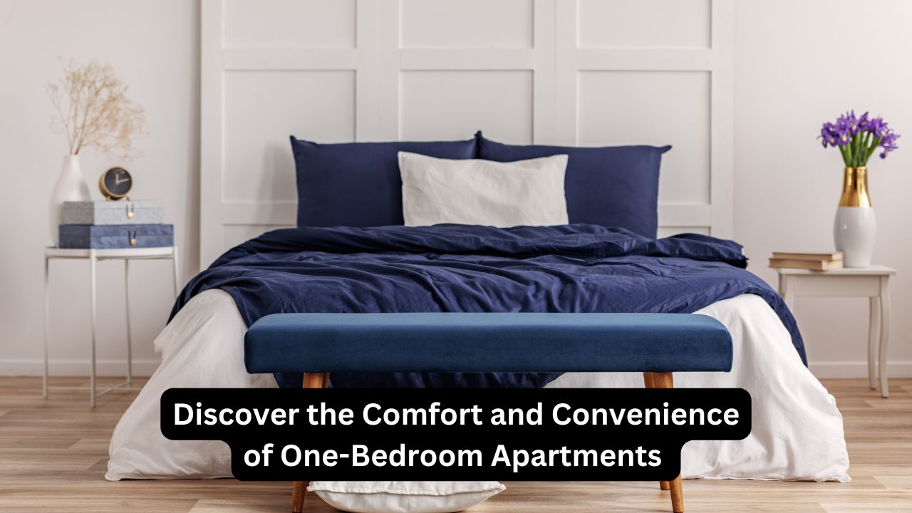Discover the Comfort and Convenience of One-Bedroom Apartments 