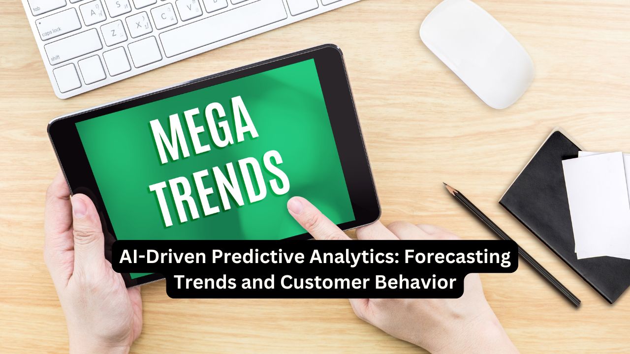 Forecasting Trends and Customer Behavior