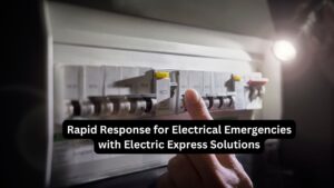 Rapid Response for Electrical Emergencies with Electric Express Solutions