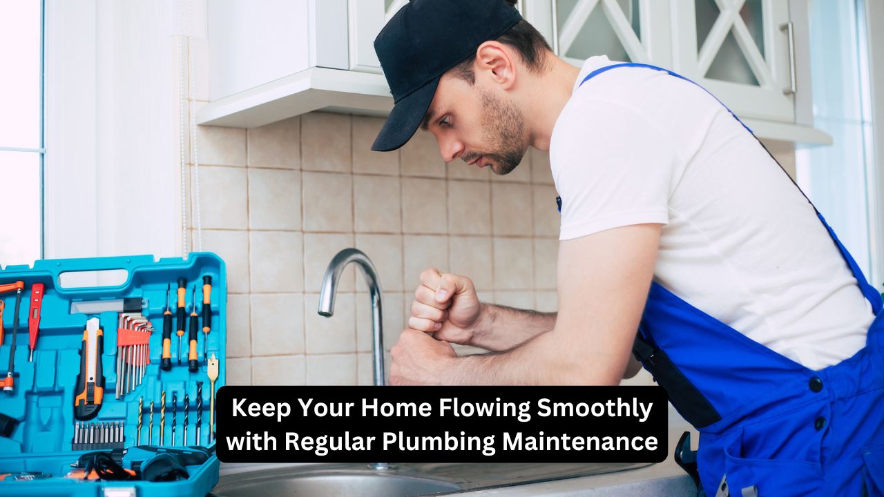 Regular Plumbing Maintenance