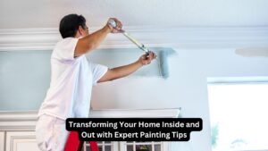 Transforming Your Home Inside and Out with Expert Painting Tips