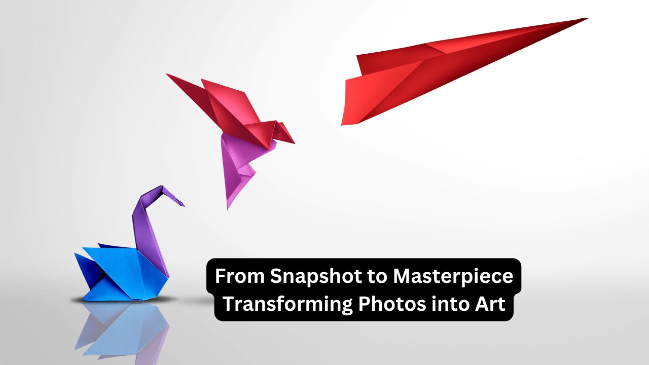 From Snapshot to Masterpiece Transforming Photos into Art