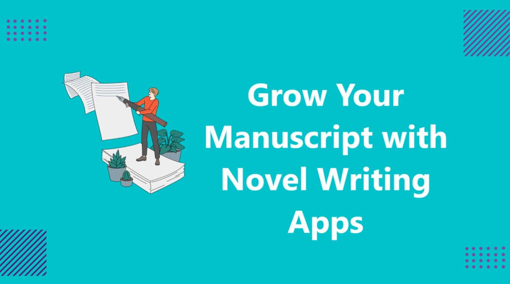 Grow-Your-Manuscript-with-Novel-Writing-Apps