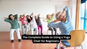 Using a Yoga Chair for Beginners