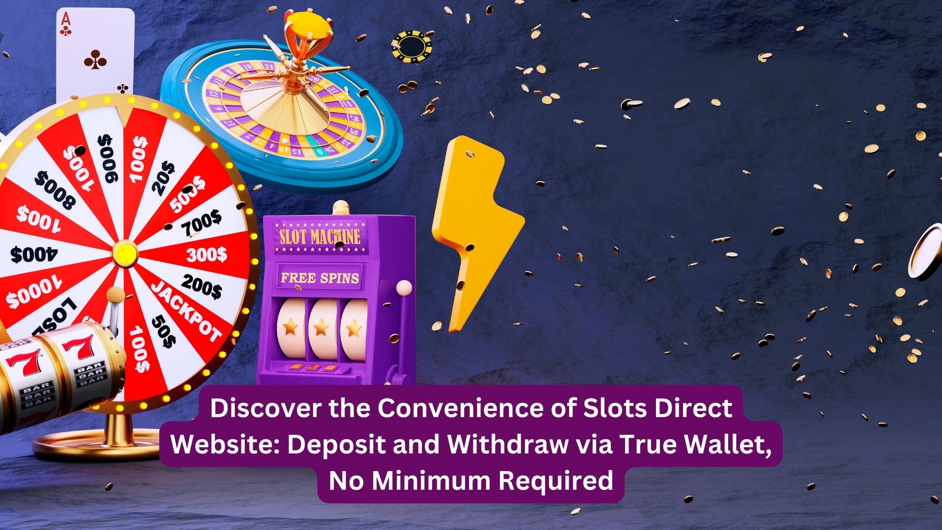 Discover the Convenience of Slots Direct Website: Deposit and Withdraw via True Wallet, No Minimum Required