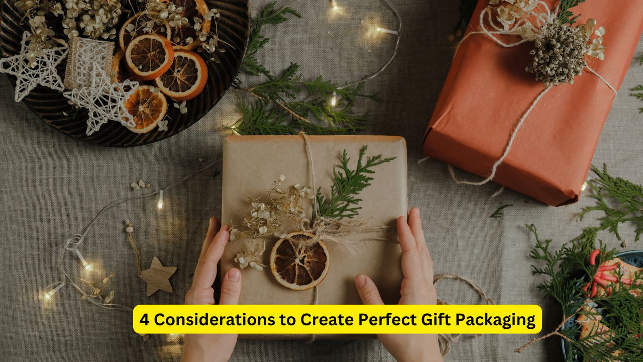4 Considerations to Create Perfect Gift Packaging