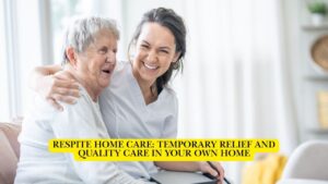 Respite Home Care