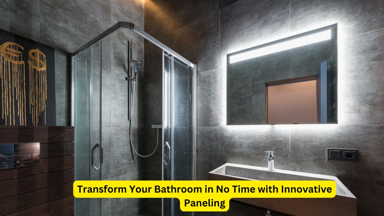 Transform Your Bathroom in No Time with Innovative Paneling