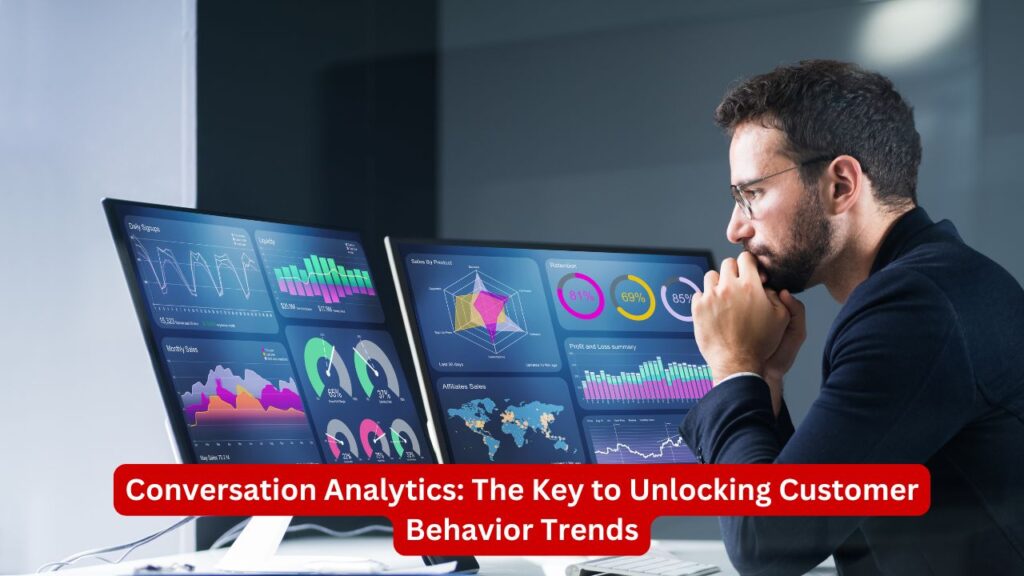 Conversation Analytics: The Key to Unlocking Customer Behavior Trends