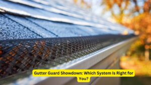 Gutter Guard Showdown: Which System Is Right for You