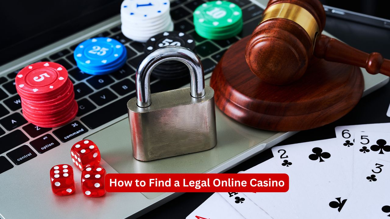 How to Find a Legal Online Casino