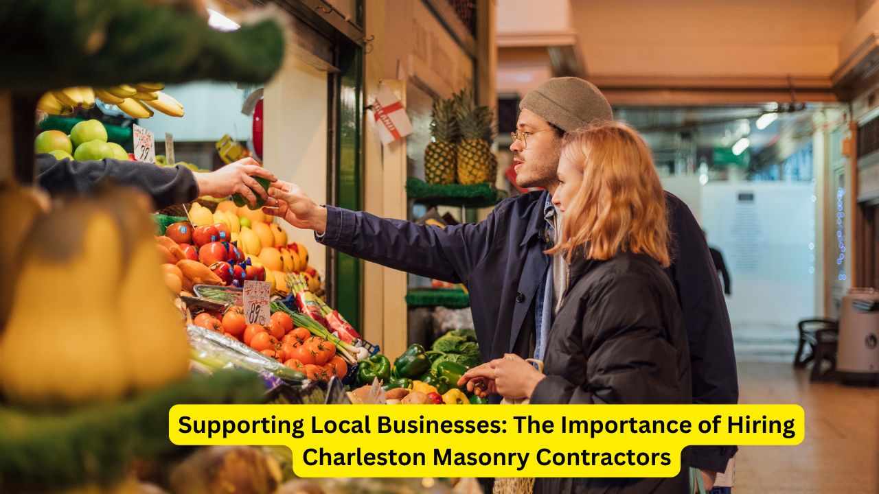 Supporting Local Businesses: The Importance of Hiring Charleston Masonry Contractors
