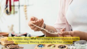Caring for Your Jewelry