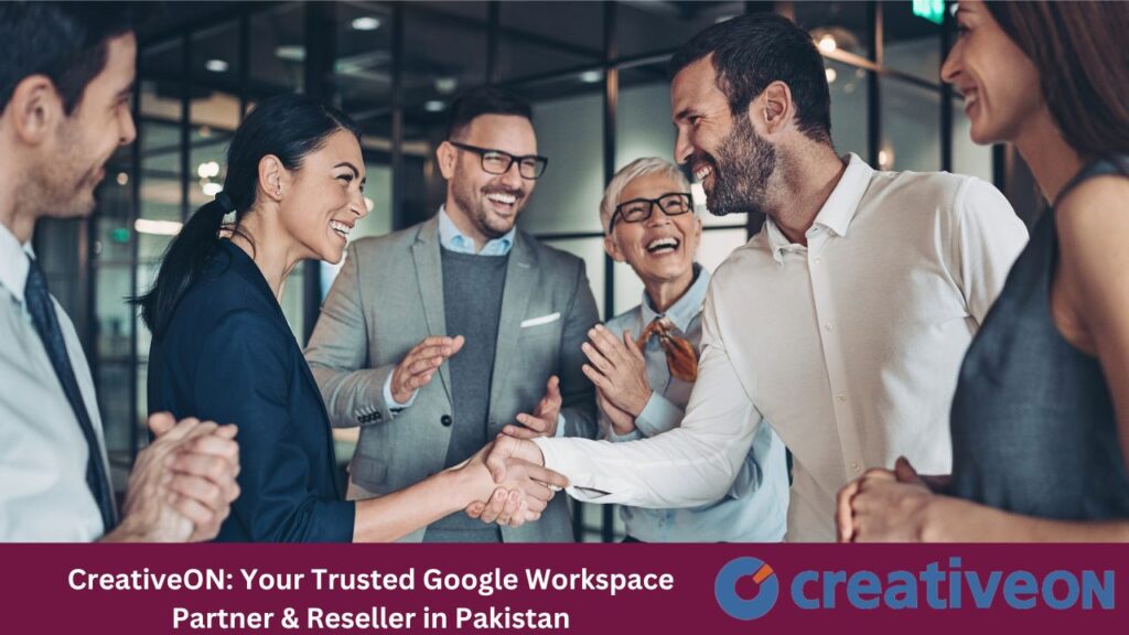 CreativeON: Your Trusted Google Workspace Partner & Reseller in Pakistan