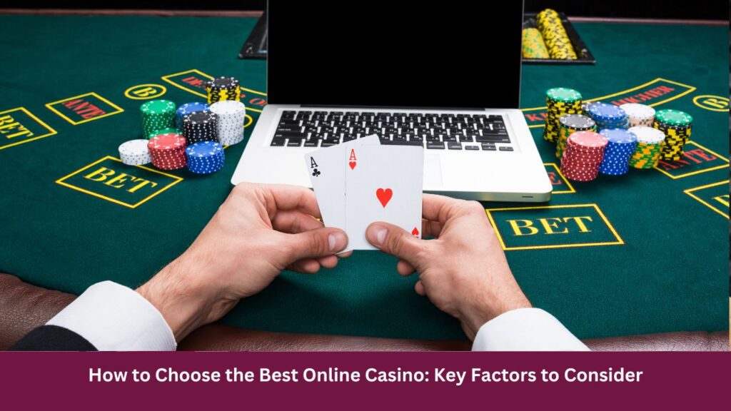 How to Choose the Best Online Casino