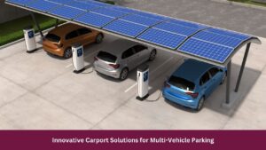 Carport Solutions for Multi-Vehicle Parking