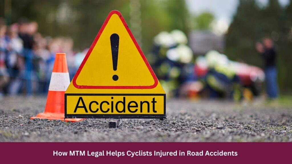 How MTM Legal Helps Cyclists Injured in Road Accidents 