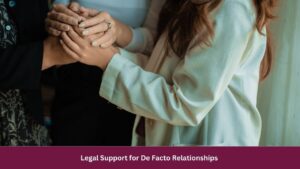 Legal Support for De Facto Relationships 