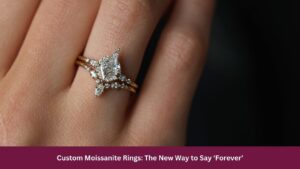 Custom Moissanite Ring