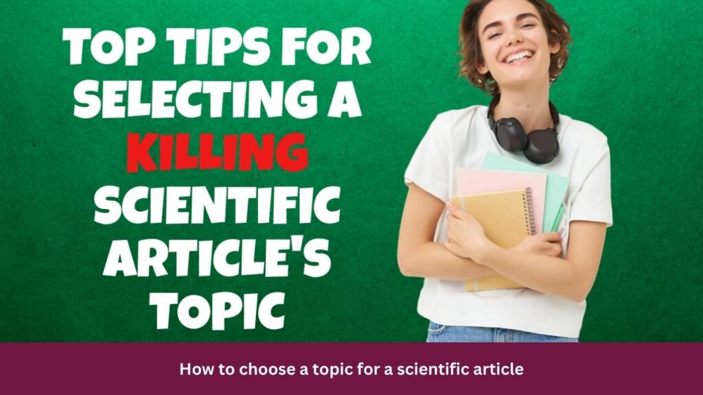 How to choose a topic for a scientific article