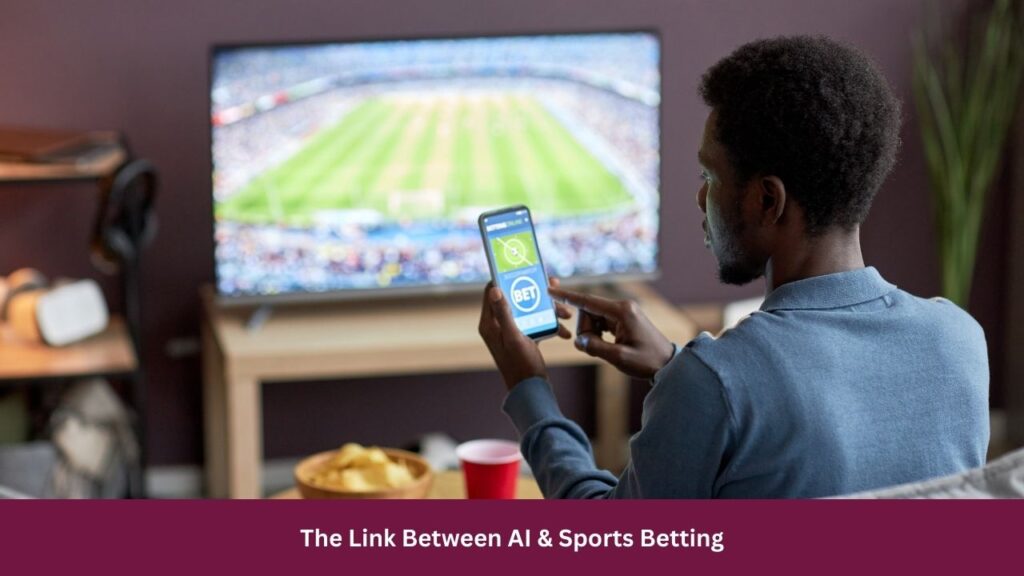 The Link Between AI & Sports Betting