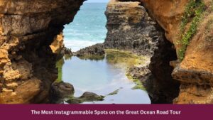 The Most Instagrammable Spots on the Great Ocean Road Tour 