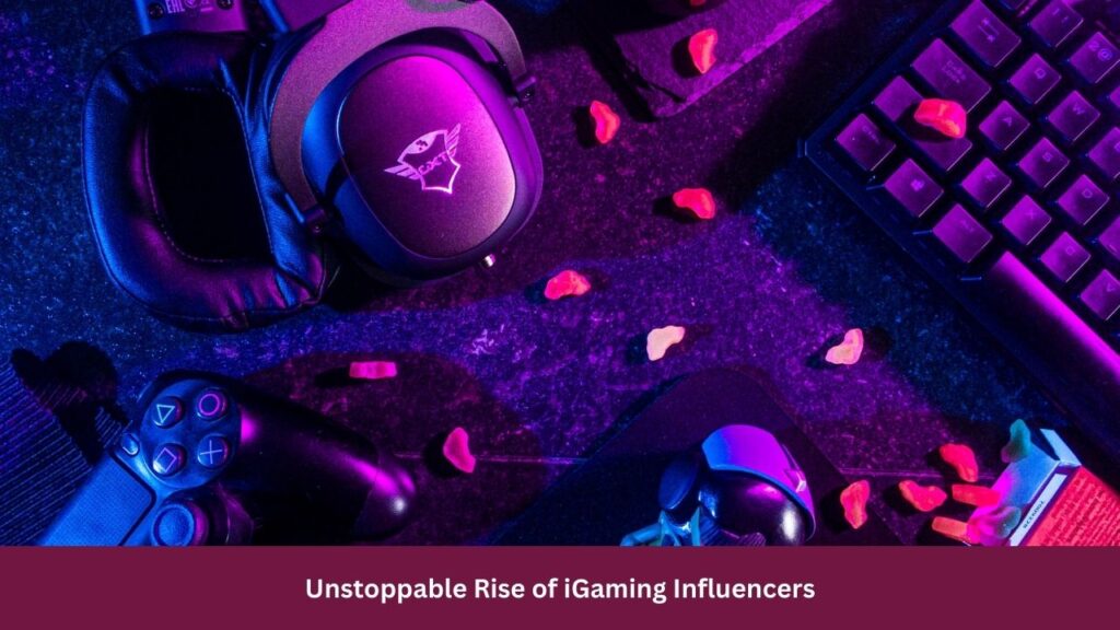 Unstoppable Rise of iGaming Influencers