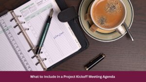 What to Include in a Project Kickoff Meeting Agenda 