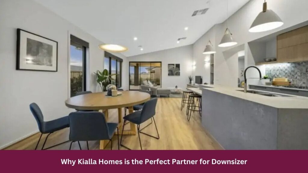 Why Kialla Homes is the Perfect Partner for Downsizer