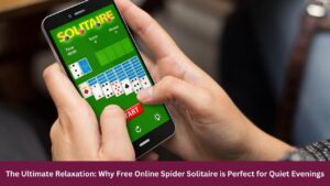 The Ultimate Relaxation: Why Free Online Spider Solitaire is Perfect for Quiet Evenings