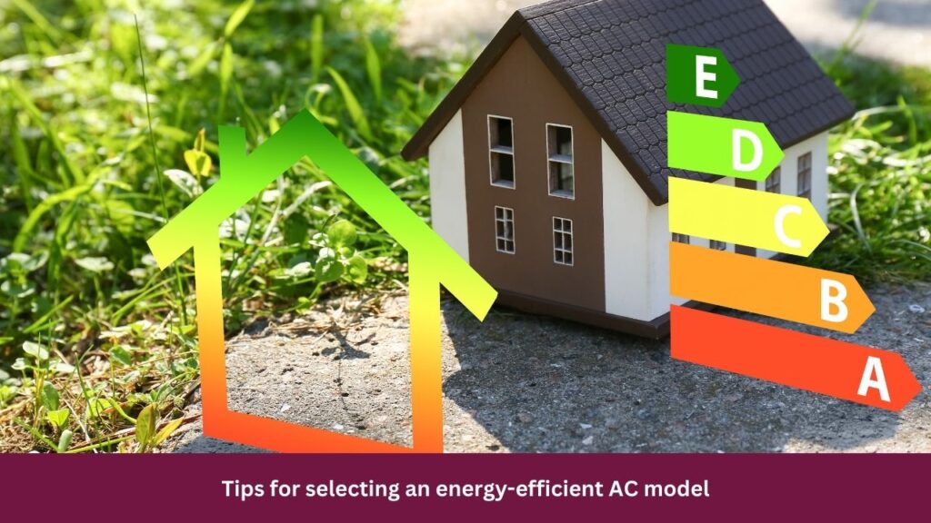 Tips for selecting an energy-efficient AC model