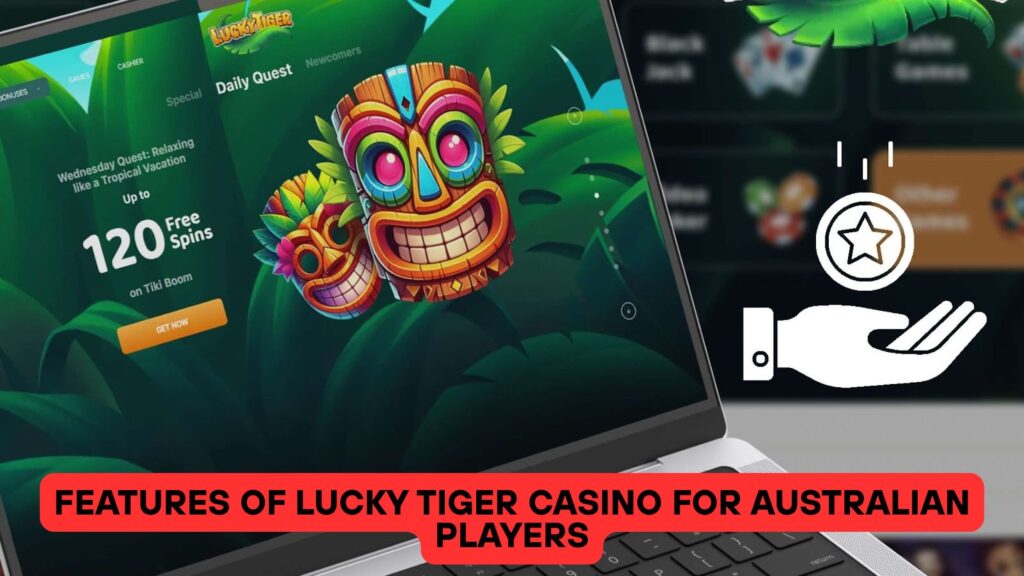 Features of Lucky Tiger Casino for Australian Players