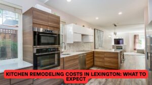 Kitchen Remodeling Costs in Lexington: What to Expect