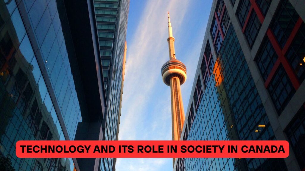 Technology and Its Role in Society in Canada